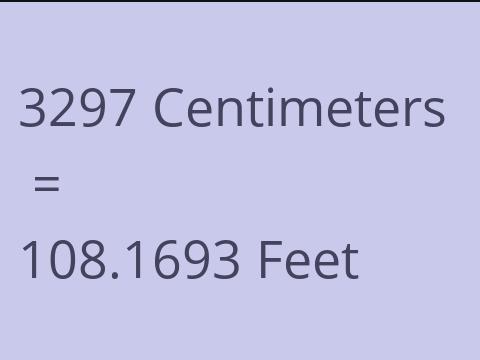 3297 CM TO FEET
