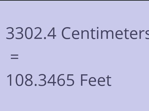 3302.4 CM TO FEET