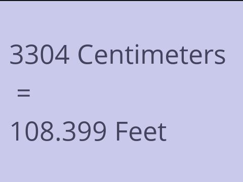 3304 CM TO FEET
