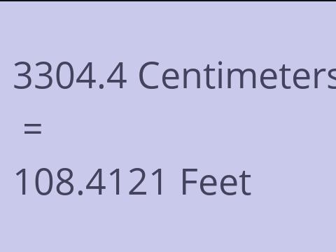 3304.4 CM TO FEET