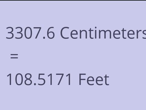 3307.6 CM TO FEET