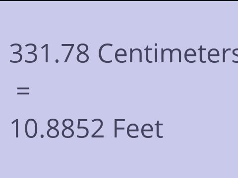 331.78 CM TO FEET