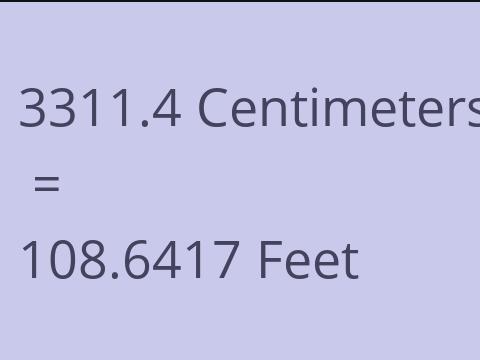 3311.4 CM TO FEET