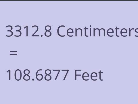 3312.8 CM TO FEET