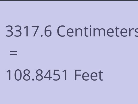 3317.6 CM TO FEET