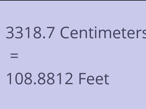 3318.7 CM TO FEET