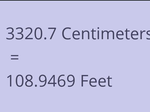 3320.7 CM TO FEET