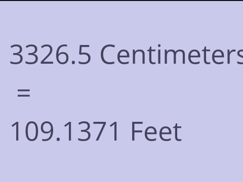 3326.5 CM TO FEET