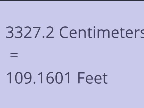 3327.2 CM TO FEET
