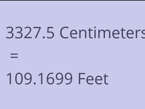 3327.5 CM TO FEET