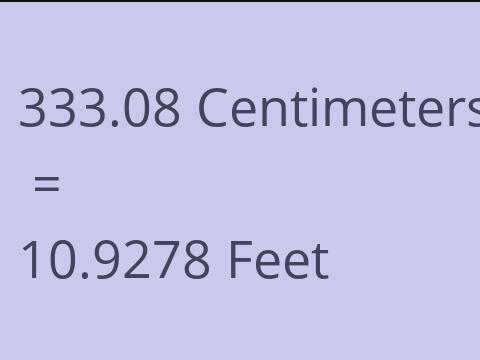 333.08 CM TO FEET