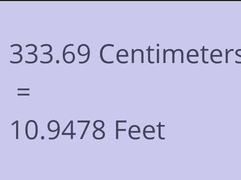 333.69 CM TO FEET