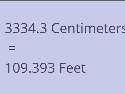 3334.3 CM TO FEET