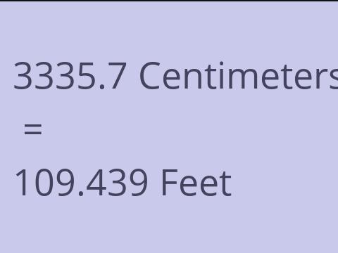3335.7 CM TO FEET