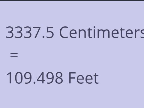 3337.5 CM TO FEET
