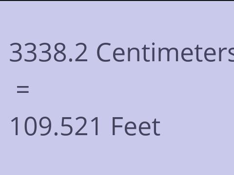 3338.2 CM TO FEET