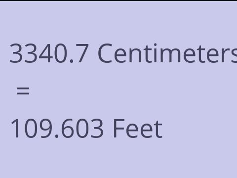 3340.7 CM TO FEET