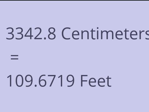 3342.8 CM TO FEET