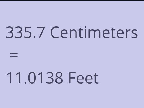 335.7 CM TO FEET