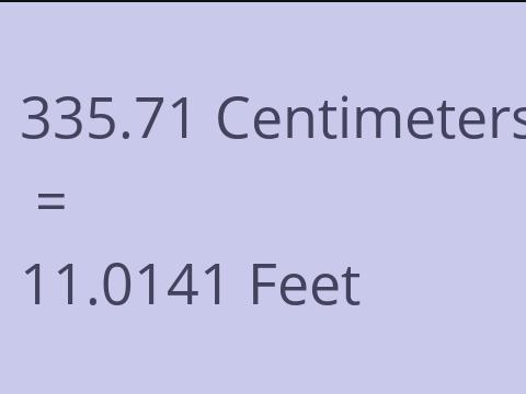 335.71 CM TO FEET