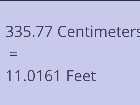 335.77 CM TO FEET