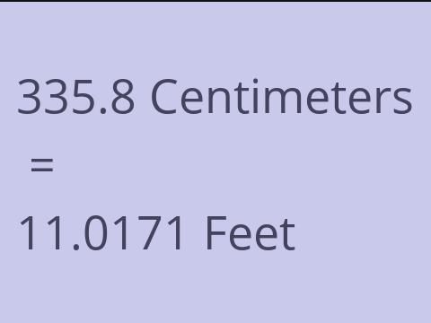 335.8 CM TO FEET