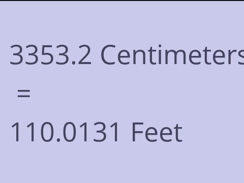 3353.2 CM TO FEET