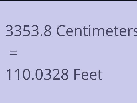 3353.8 CM TO FEET
