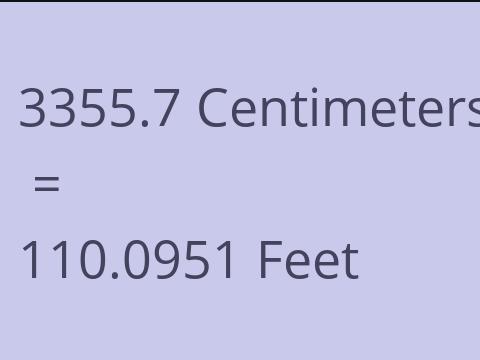 3355.7 CM TO FEET