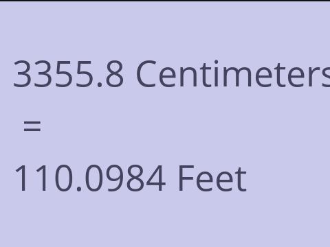 3355.8 CM TO FEET