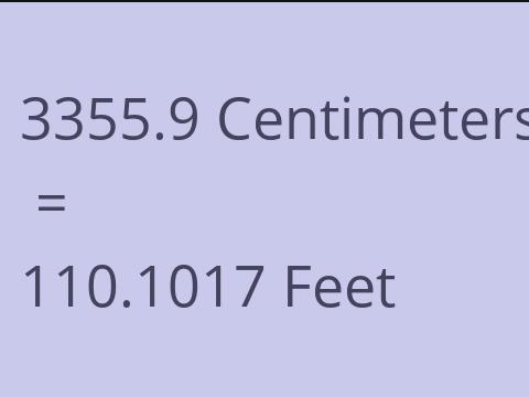 3355.9 CM TO FEET
