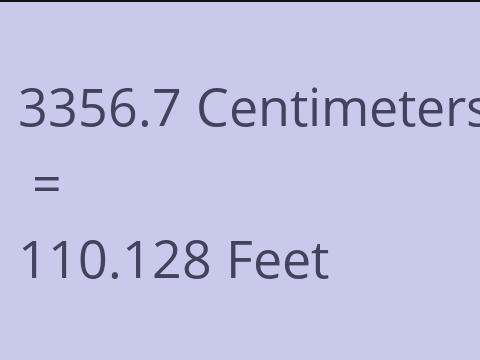 3356.7 CM TO FEET