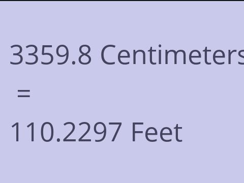 3359.8 CM TO FEET