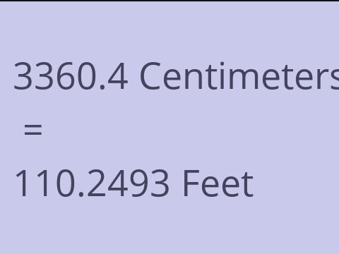 3360.4 CM TO FEET