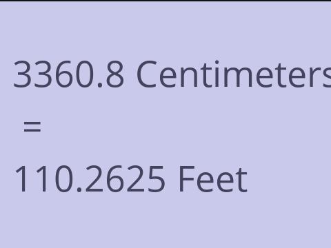 3360.8 CM TO FEET