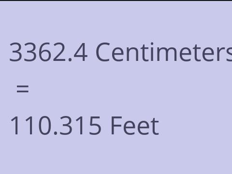 3362.4 CM TO FEET