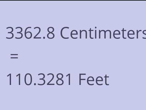 3362.8 CM TO FEET
