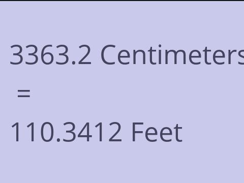 3363.2 CM TO FEET