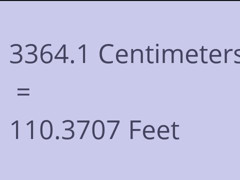3364.1 CM TO FEET