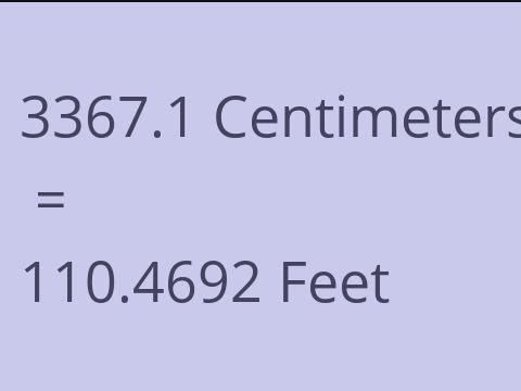 3367.1 CM TO FEET
