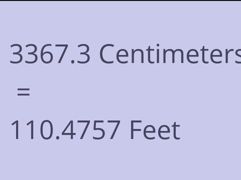 3367.3 CM TO FEET