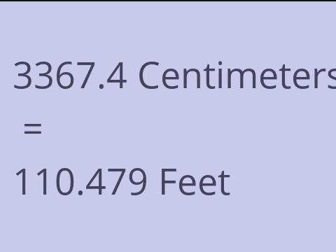 3367.4 CM TO FEET