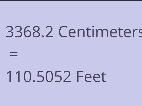 3368.2 CM TO FEET