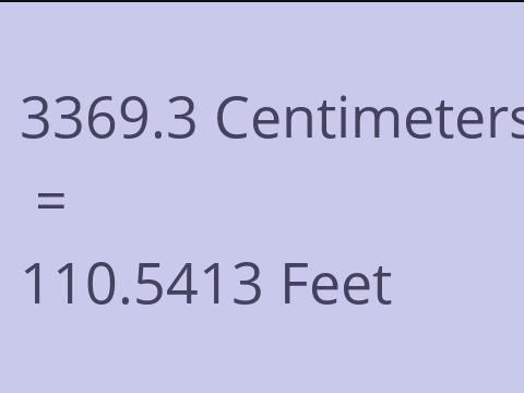 3369.3 CM TO FEET