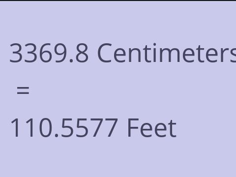 3369.8 CM TO FEET
