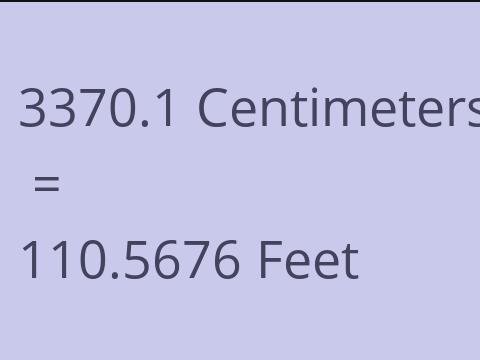 3370.1 CM TO FEET