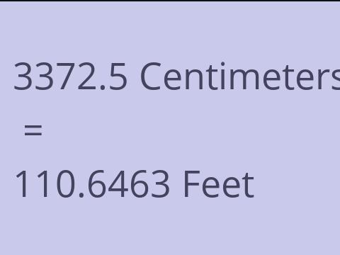 3372.5 CM TO FEET