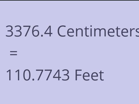 3376.4 CM TO FEET