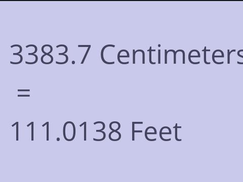 3383.7 CM TO FEET