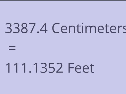 3387.4 CM TO FEET